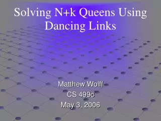 Solving N+k Queens Using Dancing Links