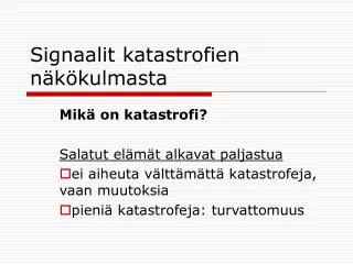 signaalit katastrofien n k kulmasta