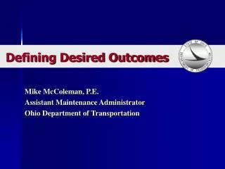 Mike McColeman, P.E. Assistant Maintenance Administrator Ohio Department of Transportation