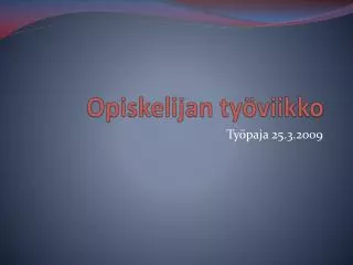 opiskelijan ty viikko
