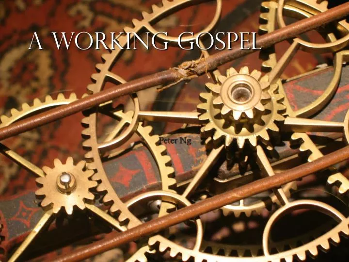 a working gospel