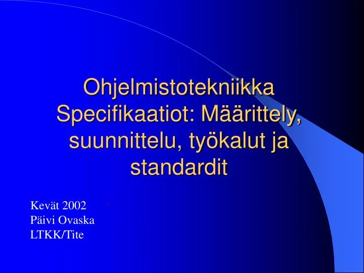 ohjelmistotekniikka specifikaatiot m rittely suunnittelu ty kalut ja standardit