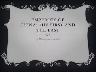 Emperors of China: The First and the Last