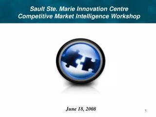Sault Ste. Marie Innovation Centre Competitive Market Intelligence Workshop
