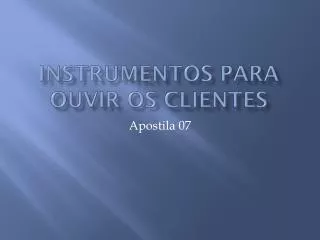 instrumentos para ouvir os clientes