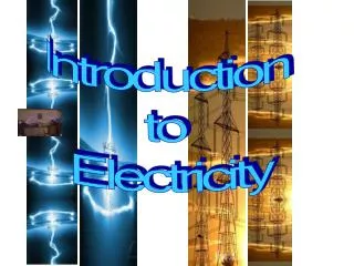 Introduction to Electricity