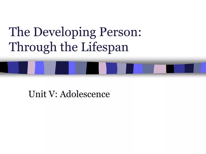 the developing person through the lifespan