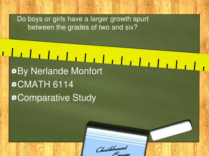 do boys or girls have a larger growth spurt between the grades of two and six