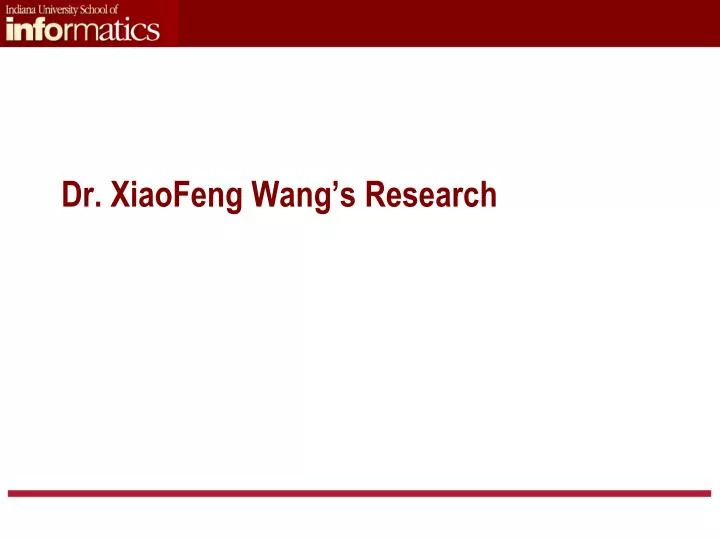 dr xiaofeng wang s research