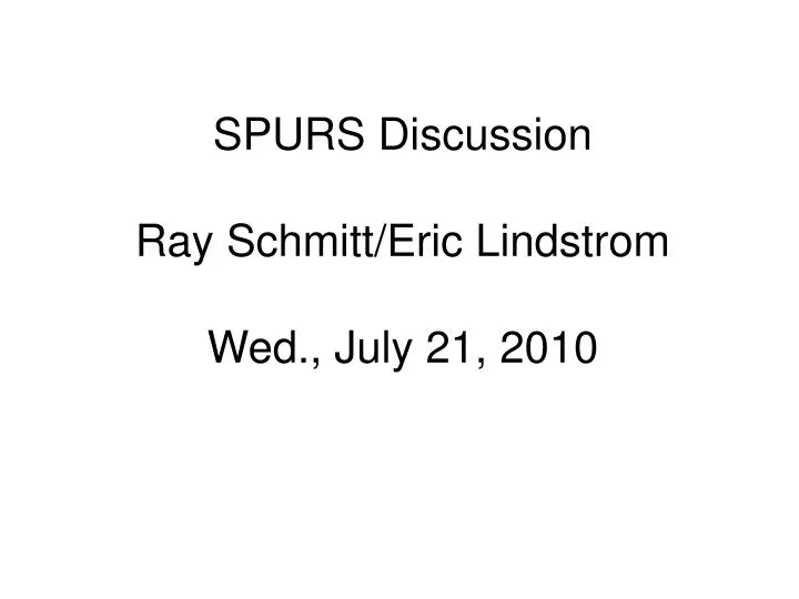 spurs discussion ray schmitt eric lindstrom wed july 21 2010