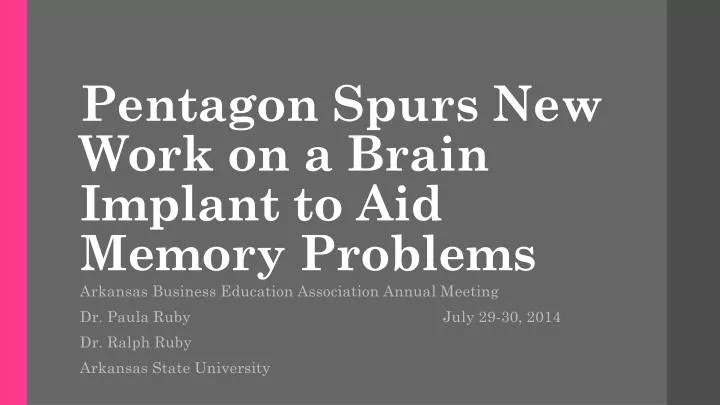 pentagon spurs n ew w ork on a brain i mplant to aid m emory p roblems