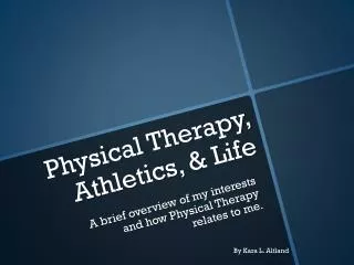 Physical Therapy, Athletics, &amp; Life