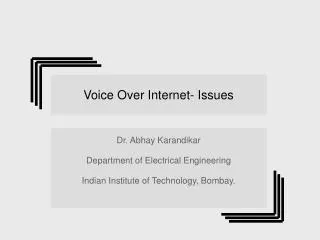 Voice Over Internet- Issues