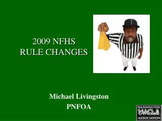 2009 NFHS RULE CHANGES