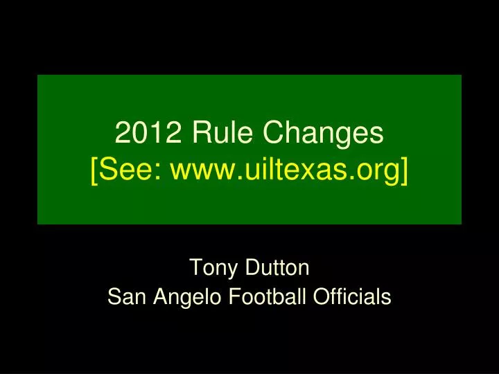 2012 rule changes see www uiltexas org