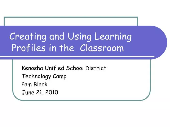 creating and using learning profiles in the classroom