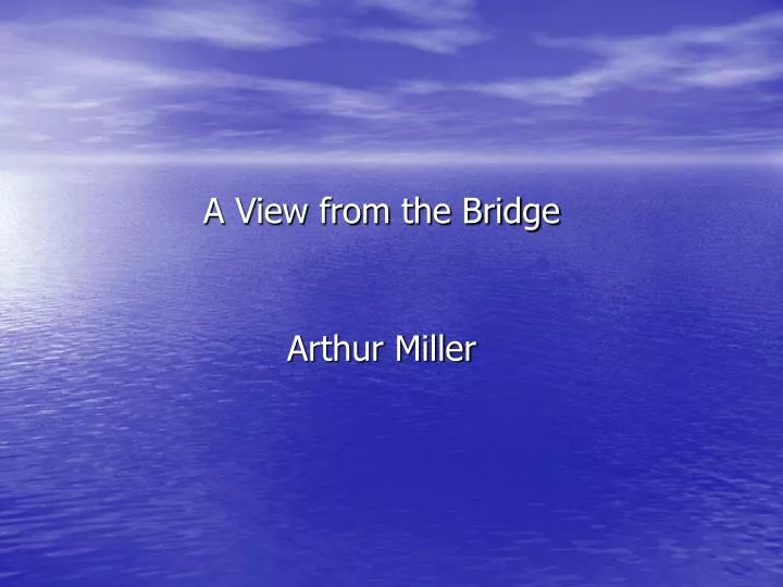 a view from the bridge arthur miller