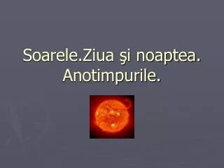 soarele ziua i noaptea anotimpurile