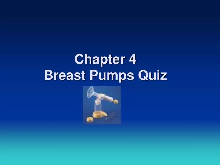 chapter 4 breast pumps quiz