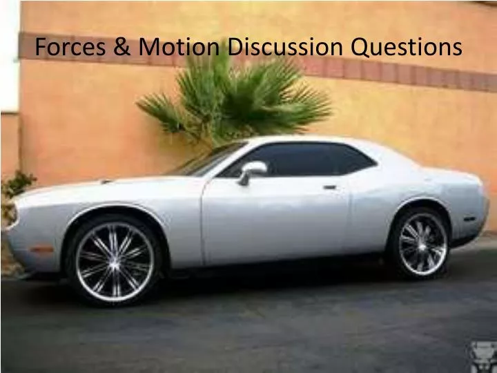 forces motion discussion questions