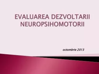 evaluarea dezvoltarii neuropsihomotorii