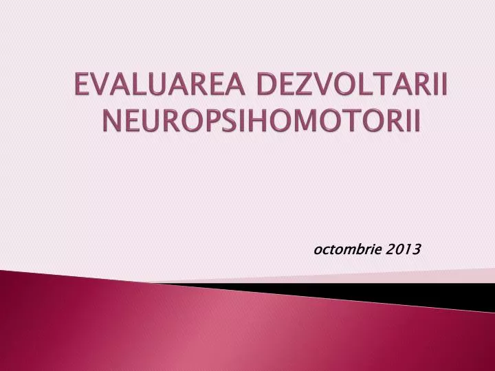 evaluarea dezvoltarii neuropsihomotorii
