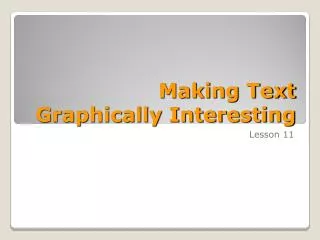 Making Text Graphically Interesting