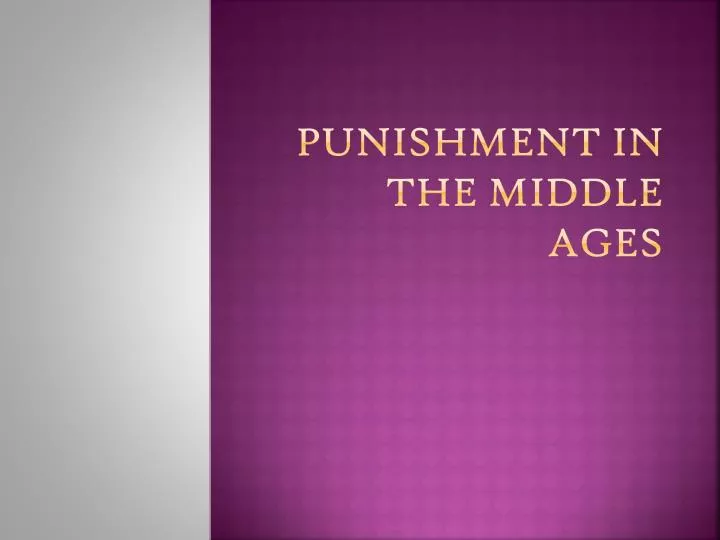 punishment in the middle ages