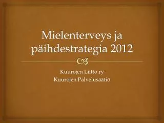 mielenterveys ja p ihdestrategia 2012
