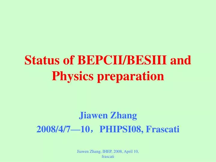 status of bepcii besiii and physics preparation