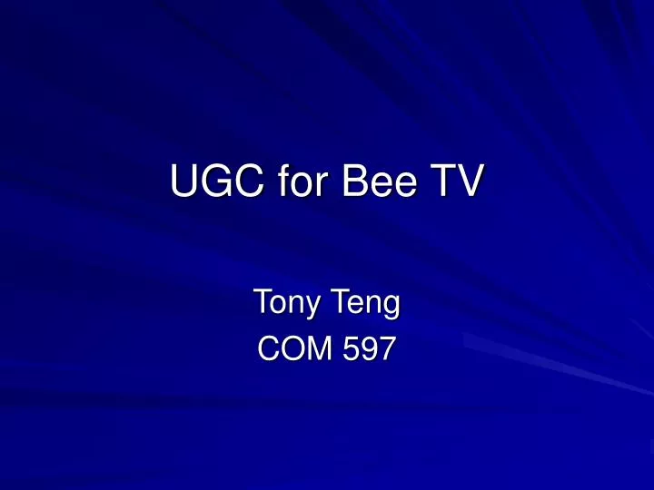 ugc for bee tv