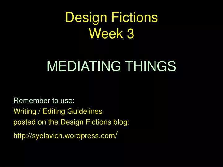 design fictions week 3 mediating things