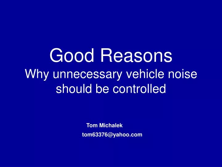 good reasons why unnecessary vehicle noise should be controlled