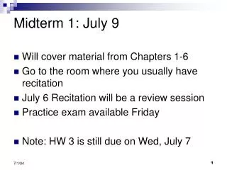 Midterm 1: July 9