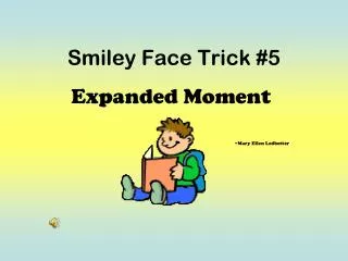 Smiley Face Trick #5