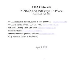 CBA Outreach 2.996 (3,4,5) Pathways To Peace First offered: Fall, 2002