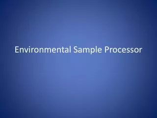 Environmental Sample Processor