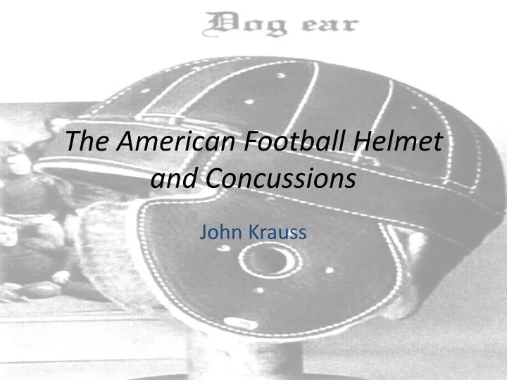 the american football helmet and concussions