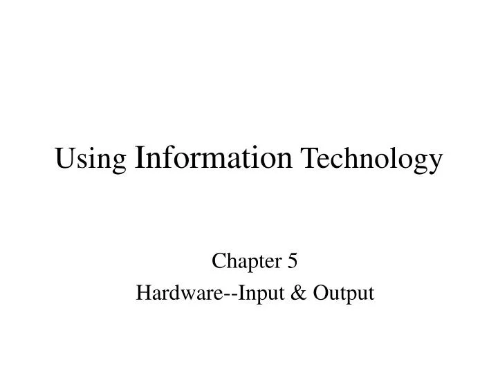 using information technology