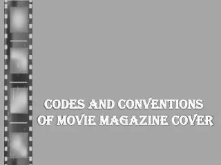 Codes and Conventions Of Movie Magazine Cover