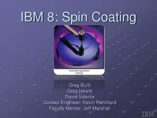 IBM 8: Spin Coating