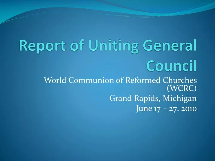 report of uniting general council