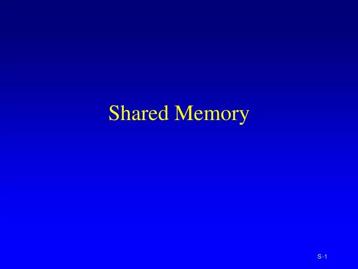 shared memory