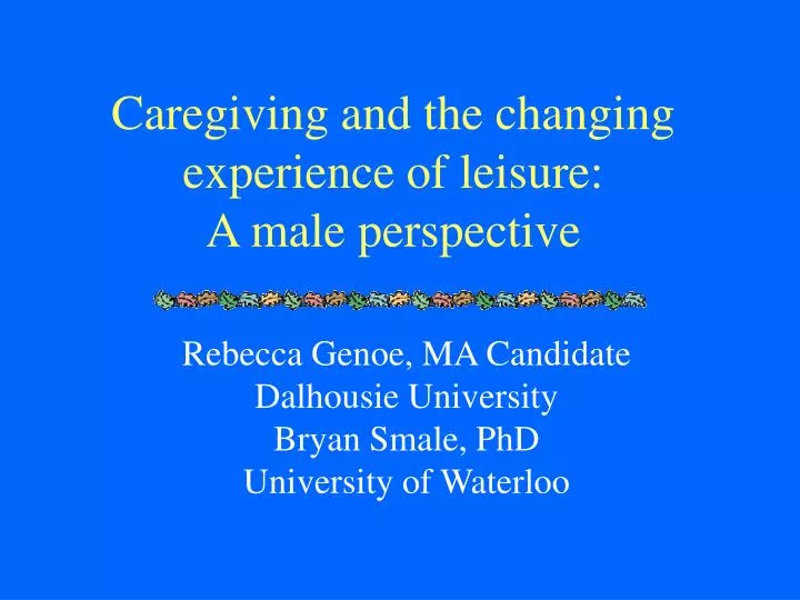 caregiving and the changing experience of leisure a male perspective