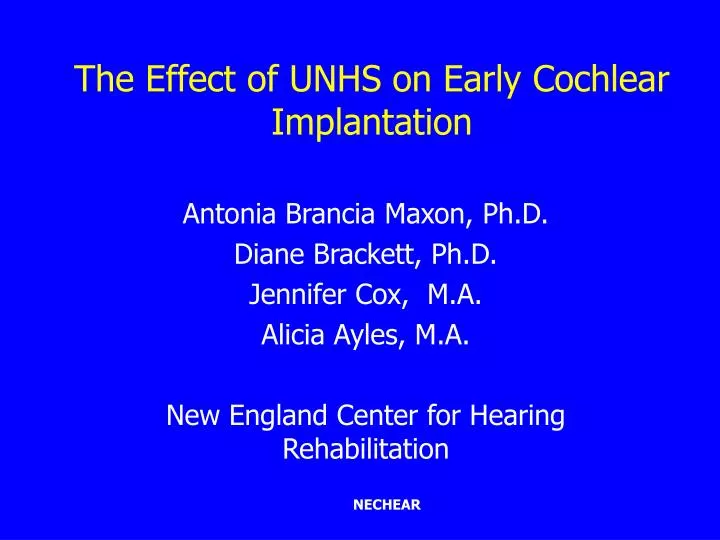 the effect of unhs on early cochlear implantation