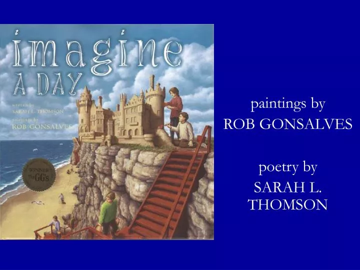 paintings by rob gonsalves poetry by sarah l thomson