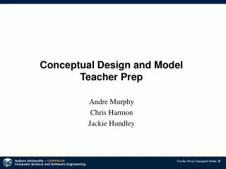 Conceptual Design and Model Teacher Prep