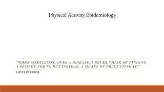 Physical Activity Epidemiology