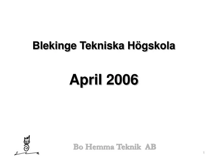blekinge tekniska h gskola april 2006