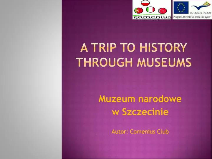 a trip to history through museums
